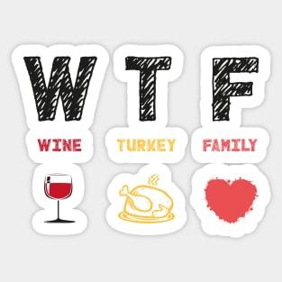 WTF Wine Turkey Family Sticker